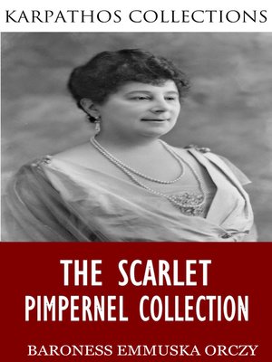 cover image of The Scarlet Pimpernel Collection